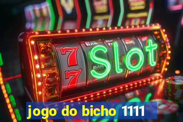 jogo do bicho 1111